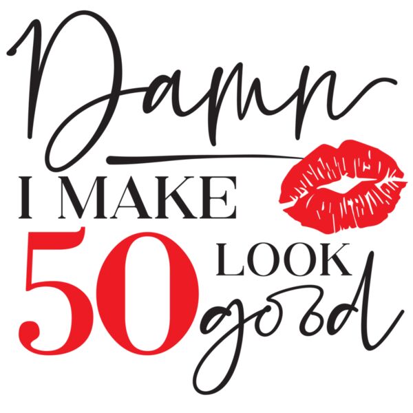 I Make 50 Look Good Thumbnail
